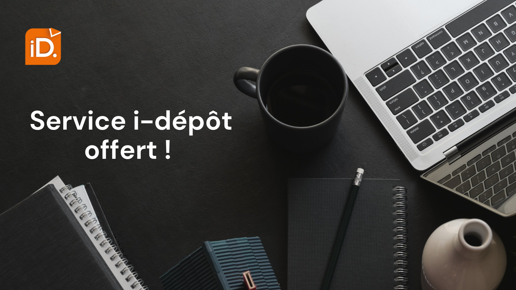 Service i-dépôt offert ! 1